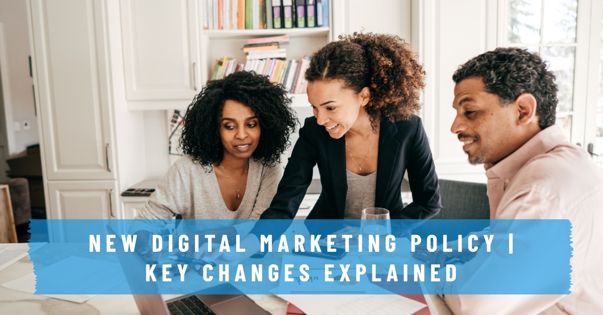New Digital Marketing Policy | Key Changes Explained - 4 SEO Help