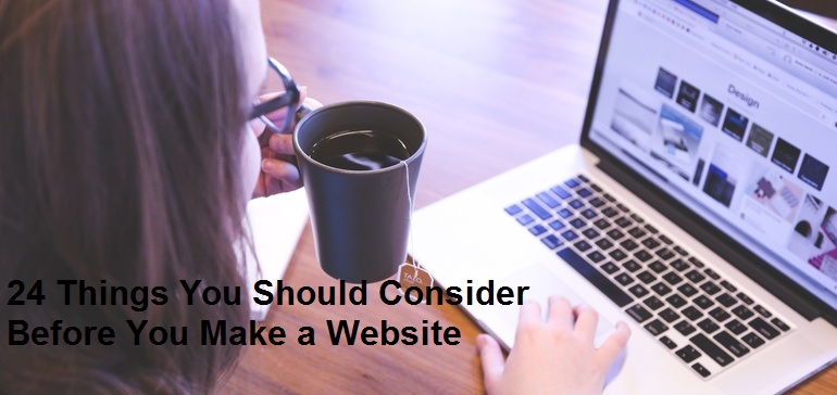 24 Things You Should Consider Before You Make a Website