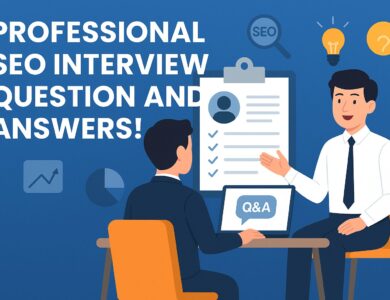 Professional SEO Interview Question and Answers!