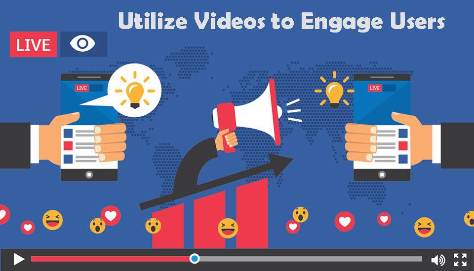 Utilize Videos to Engage Users