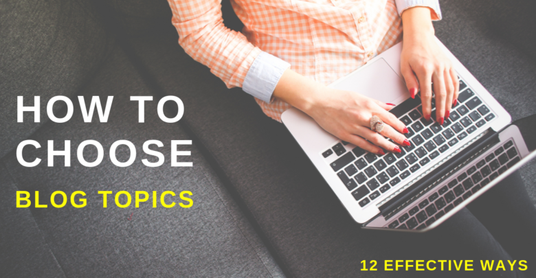 How to choose blog topics