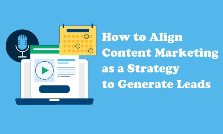 Content Marketing Strategy to Generate Leads