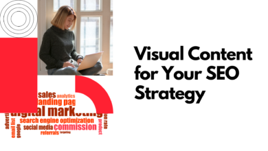 Visual Content for Your SEO Strategy