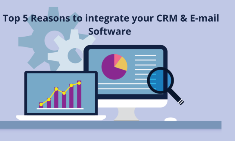 Top 5 Reasons to Integrate Your CRM & Email Software - 4 SEO Help