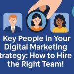 Key People in Your Digital Marketing Strategy