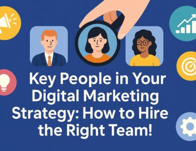 Key People in Your Digital Marketing Strategy
