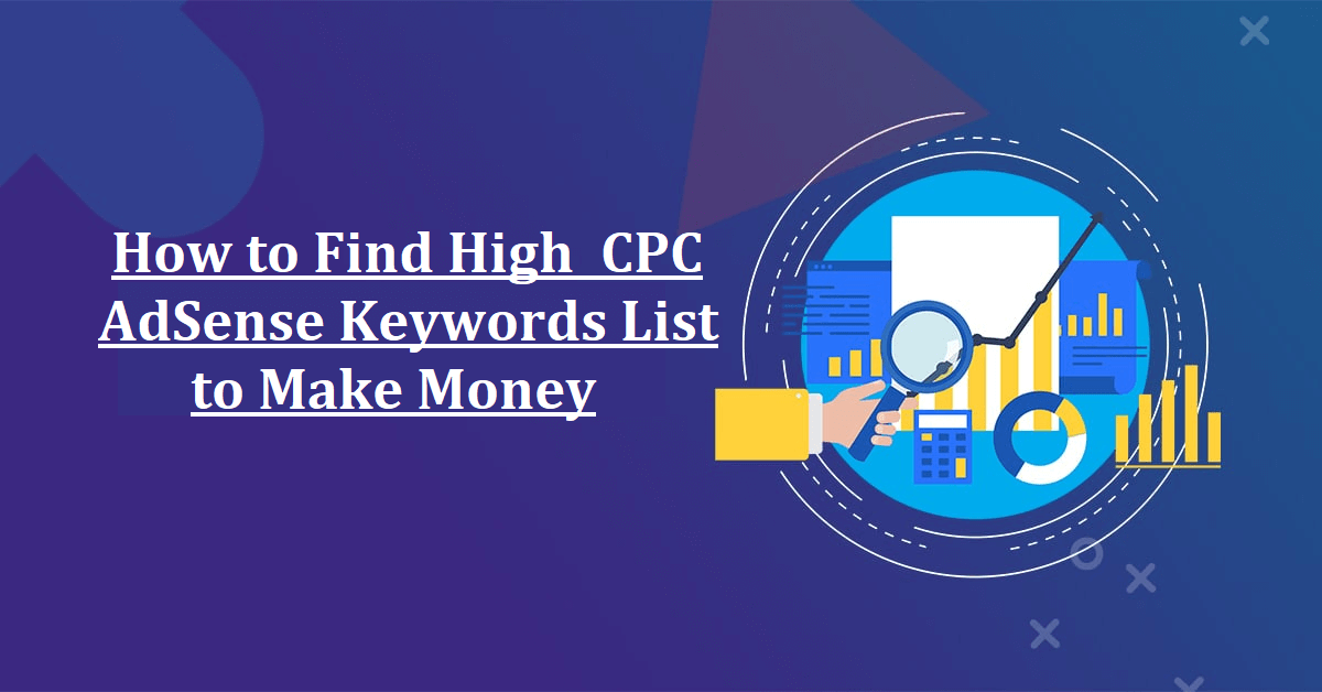 How to Find High CPC AdSense Keywords List to Make Money in 2025 4 SEO Help