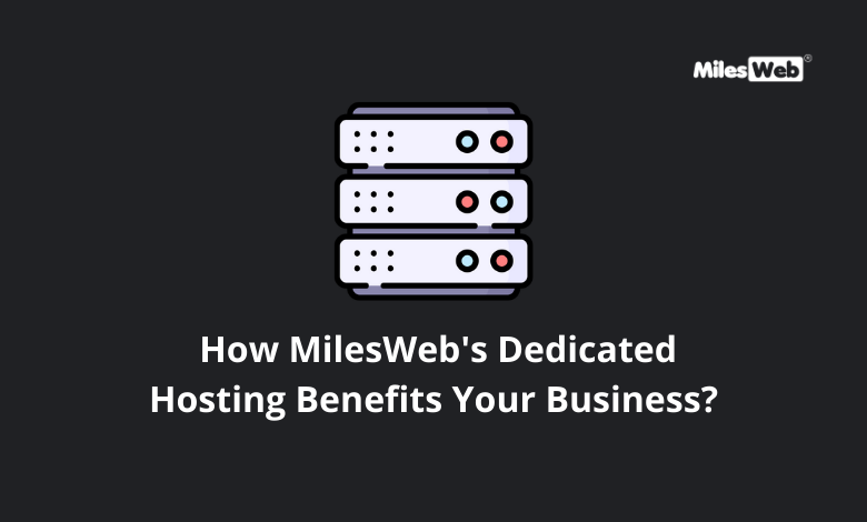MilesWeb's Dedicated Hosting