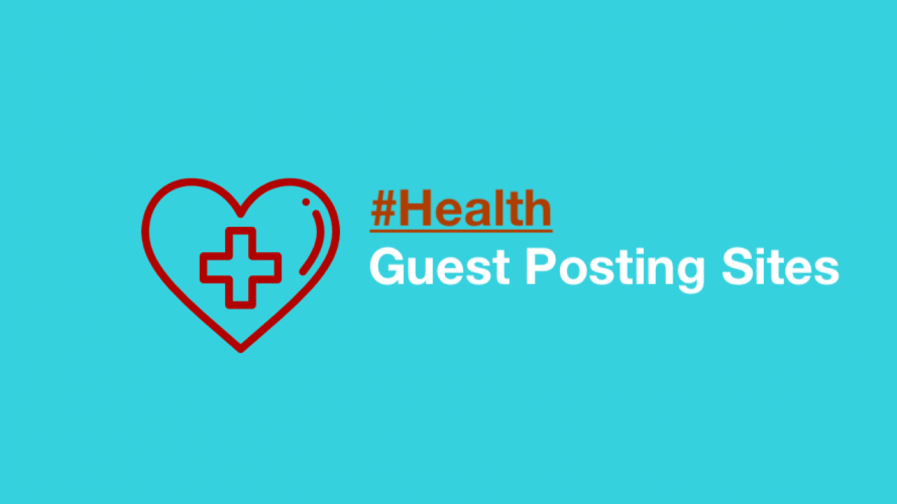 Exploring Opportunities: Health Guest Posting and Beyond