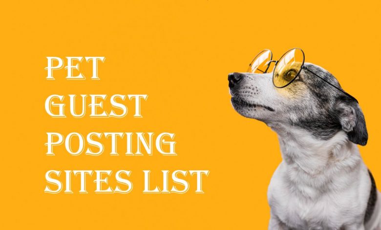 Pet Guest Posting Sites List