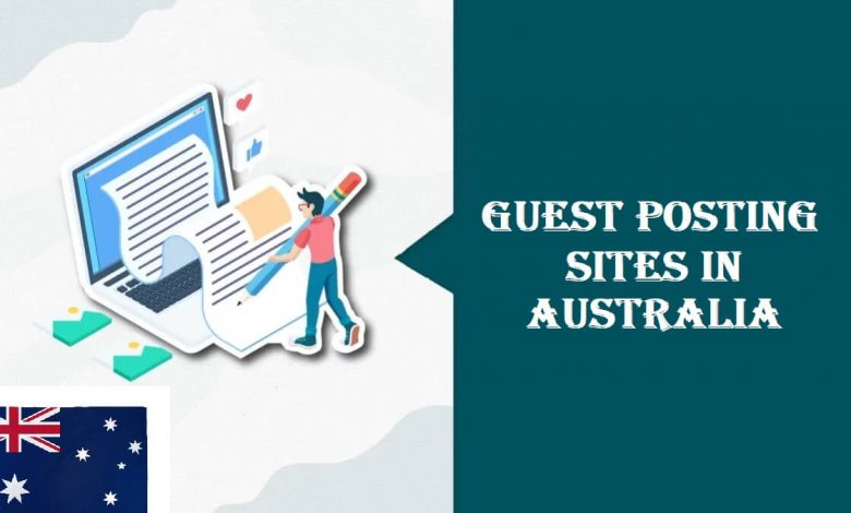 Guest Posting Sites in Australia