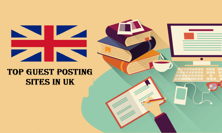 Guest Posting Sites in UK