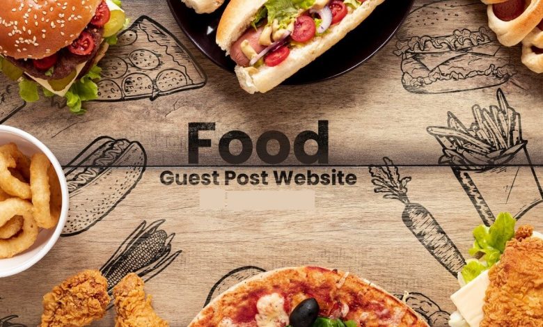 Food and Recipes Guest Posting Sites