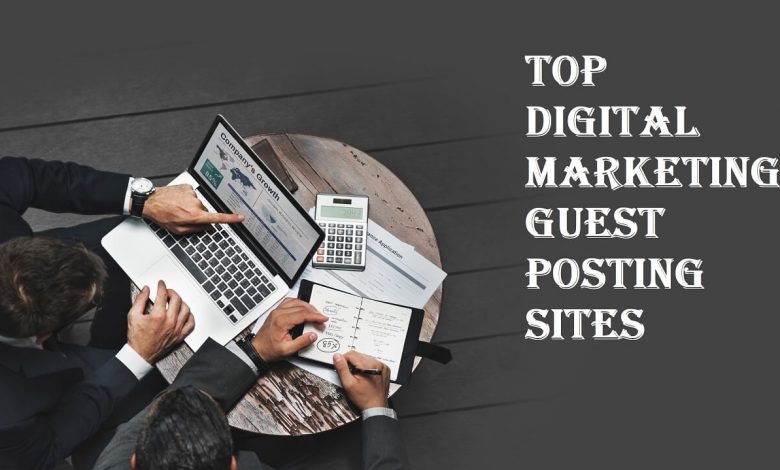 Top Digital Marketing Guest Posting Sites List