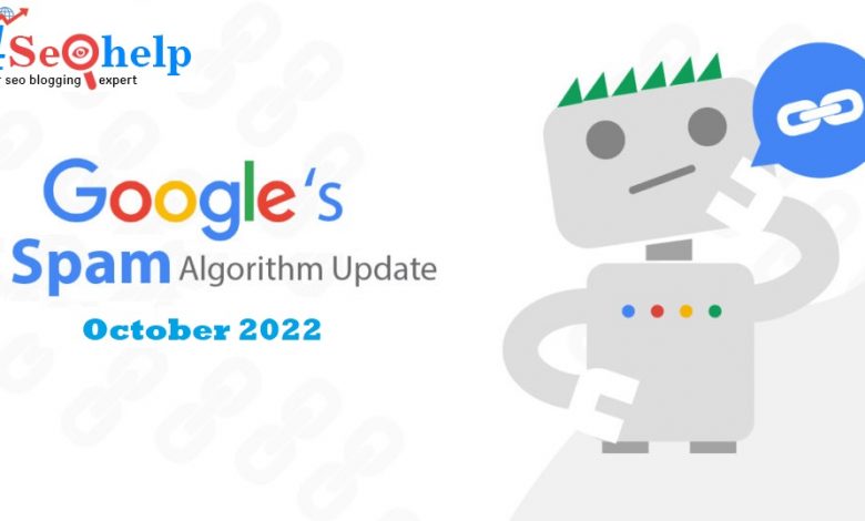 Google Rolling Out October 2022 Spam Algorithm Update