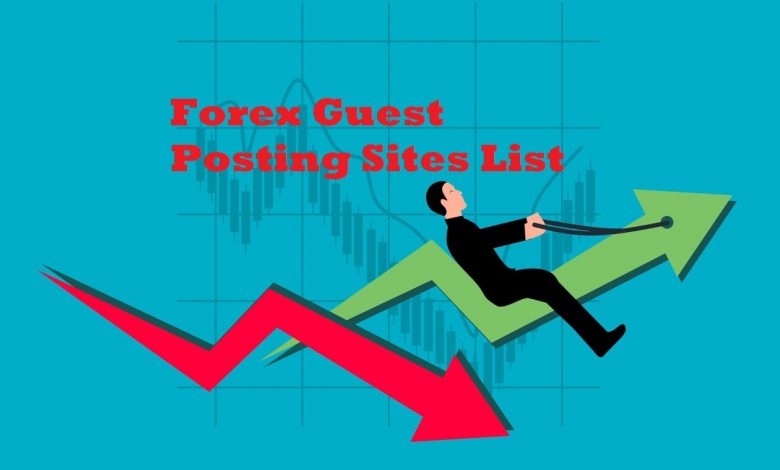 Top Forex Guest Posting Sites List