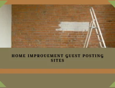 Home Improvement Guest Posting Sites