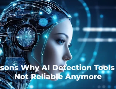 Reasons Why AI Detection Tools Are Not Reliable Anymore