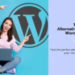 Top 10 Alternatives to WordPress