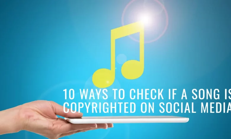 Ways to Check if a Song is Copyrighted on Social Media