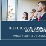 The Future of Business Management 1