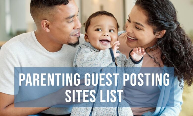Parenting Guest Posting Sites List