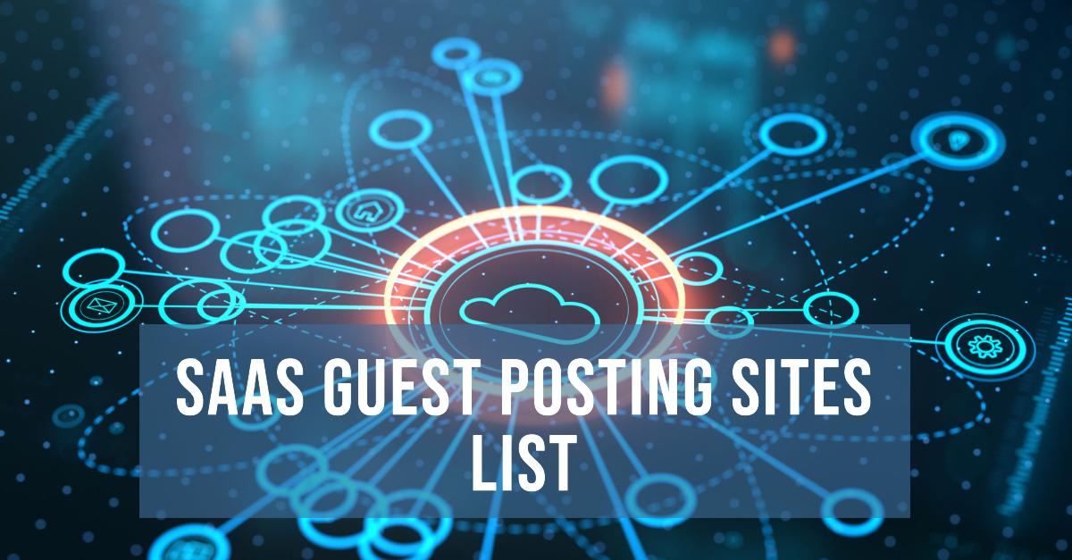 200+ SaaS Guest Posting Sites List 2025 - 4 SEO Help