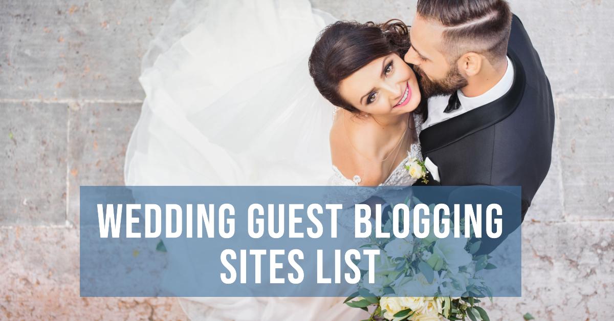 150+ Wedding Guest Posting Sites List 2025 - 4 SEO Help