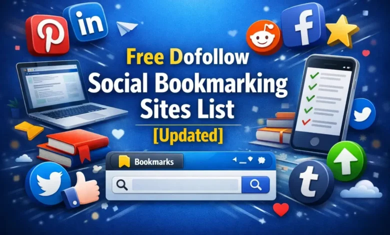 Free Dofollow Social Bookmarking Sites List [Updated]