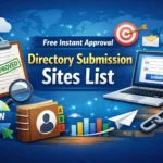 Free Instant Approval Directory Submission Sites List