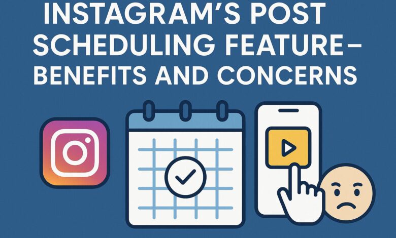 Instagram’s Post Scheduling Feature