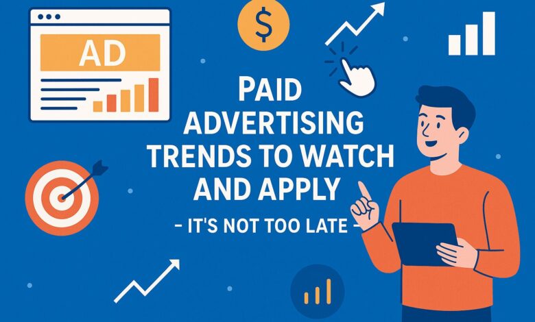 Paid Advertising Trends
