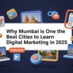 Mumbai Best Cities to Learn Digital Marketing