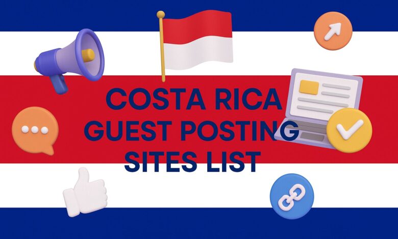 List of Costa Rica Guest Posting Sites