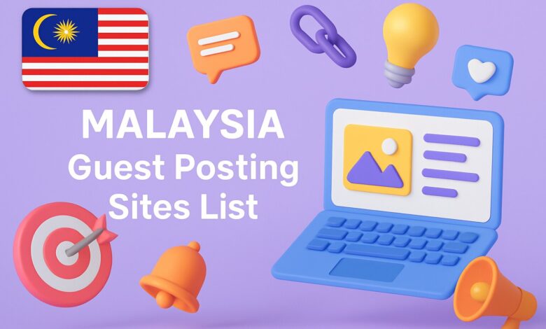 Malaysia Guest Posting Sites List