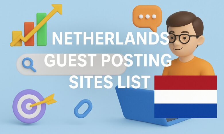 Netherlands Guest Posting Sites List