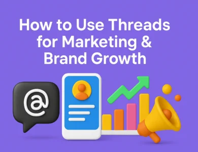 Use Threads for Marketing & Brand Growth