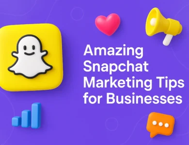 Amazing Snapchat Marketing Tips